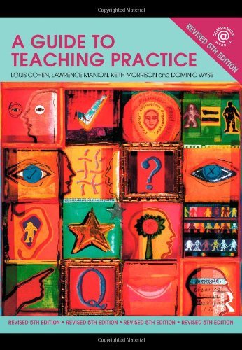 A Guide To Teaching Practice Revised 5th Edition Revised 5th Edition Louis Cohen