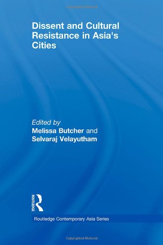 Dissent And Cultural Resistance In Asias Cities 1st Edition Melissa Butcher