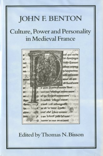 Culture Power And Personality In Medieval France 1st Edition John F Benton Thomas N Bisson Editor