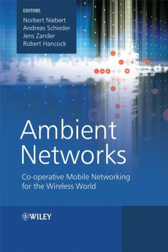 Ambient Networks Cooperative Mobile Networking For The Wireless World 1st Edition Norbert Niebert