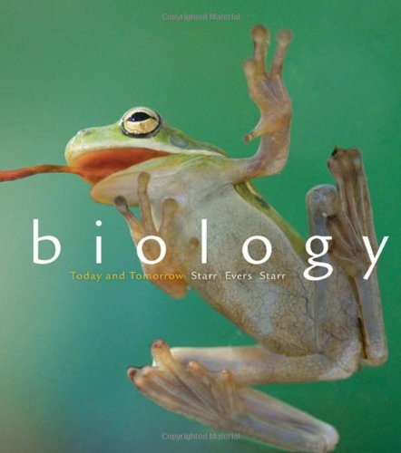 Biology Today And Tomorrow Without Physiology Third Edition 3rd Cecie Starr