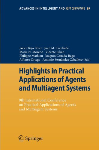 Highlights In Practical Applications Of Agents And Multiagent Systems 9th International Conference On Practical Applications Of Agents And Multiagent Systems 1st Edition Annalisa Fabretti Auth