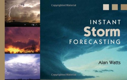 Instant Storm Forecasting Alan Watts