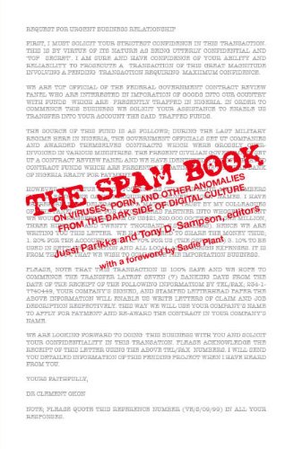 The Spam Book On Viruses Porn And Other Anomalies From The Dark Side Of Digital Culture Jussi Parikka