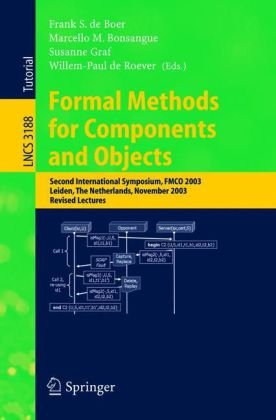 Formal Methods For Components And Objects Second International Symposium Fmco 2003 Leiden The Netherlands November 47 2003 Revised Lectures 1st Edition Albert Benveniste