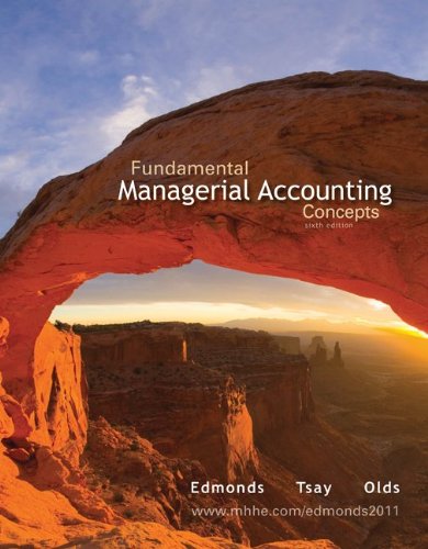Fundamental Managerial Accounting Concepts Sixth Edition 6th Edition Thomas Edmonds