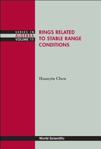 Rings Related To Stable Range Conditions Series In Algebra 11 Huanyin Chen