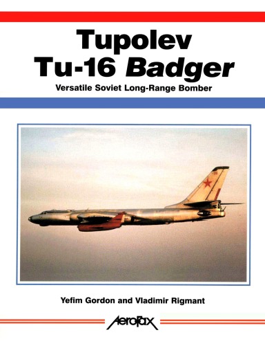 Tupolev Tu16 Badger Versatile Soviet Longrange Bomber Yefim Gordon