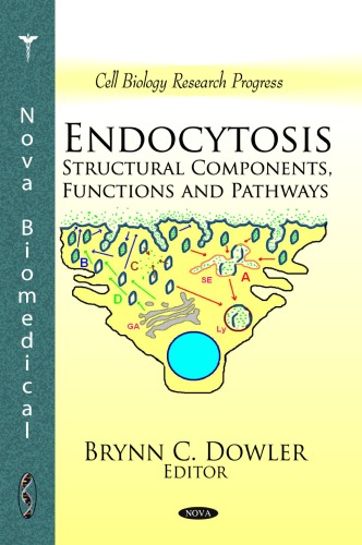 Endocytosis Structural Components Functions And Pathways Cell Biology Research Progress Brynn C Dowler