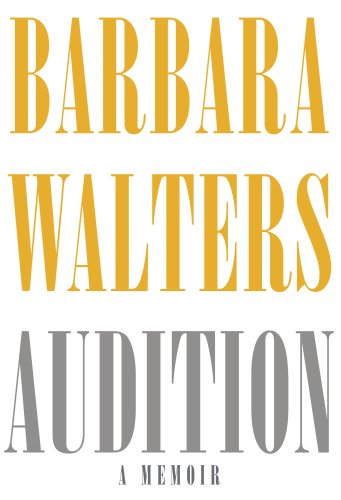Audition A Memoir First Edition Barbara Walters