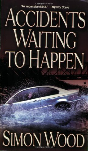 Accidents Waiting To Happen Simon Wood