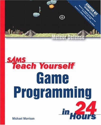 Sams Teach Yourself Game Programming In 24 Hours Michael Morrison
