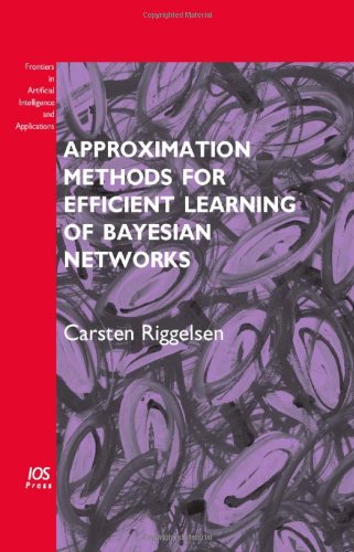 Approximation Methods For Efficient Learning Of Bayesian Networks C Riggelsen