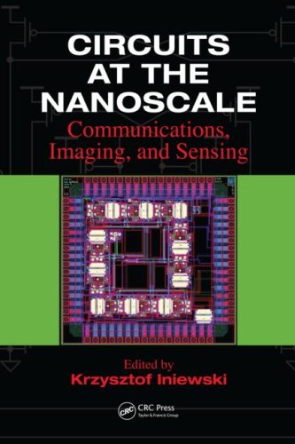 Circuits At The Nanoscale Communications Imaging And Sensing 1st Edition Krzysztof Iniewski