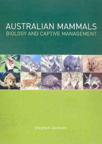 Australian Mammals Biology And Captive Management Stephen Jackson