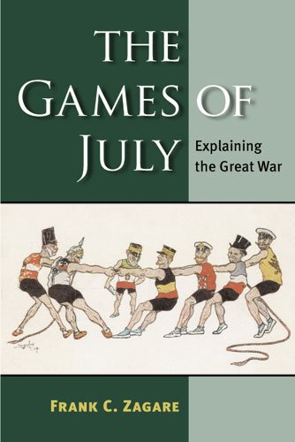 The Games Of July Explaining The Great War Frank C Zagare