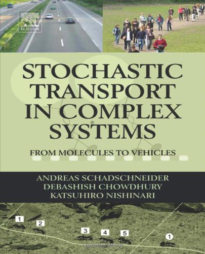 Stochastic Transport In Complex Systems From Molecules To Vehicles 1st Edition Andreas Schadschneider