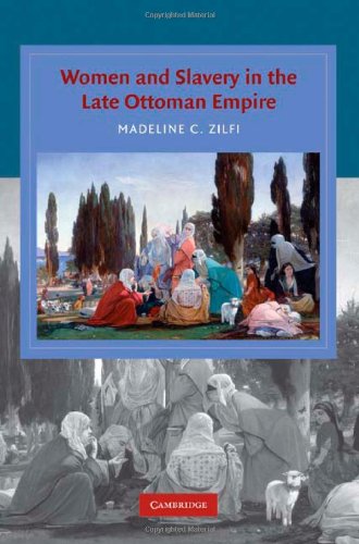 Women And Slavery In The Late Ottoman Empire The Design Of Difference 1st Edition Madeline C Zilfi