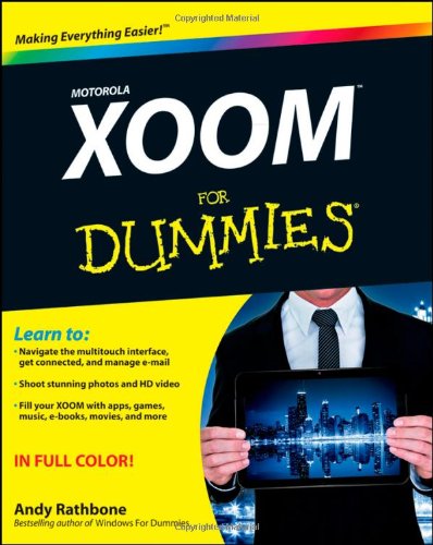 Motorola Xoom For Dummies 1st Edition Andy Rathbone