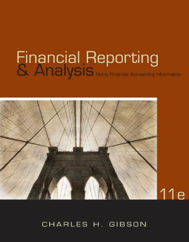 Financial Reporting And Analysis Eleventh Edition 11th Edition Charles H Gibson
