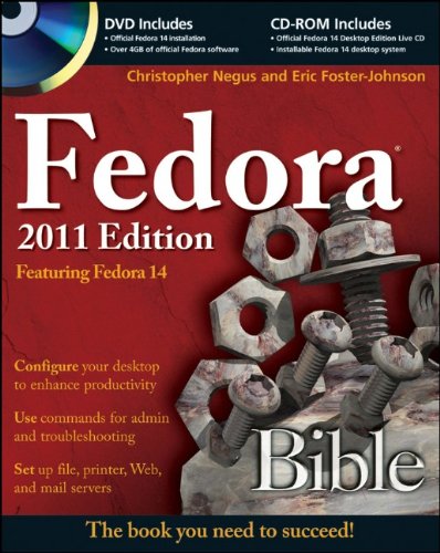 Fedora Bible 2011 Edition Featuring Fedora Linux 14 1st Edition Christopher Negus