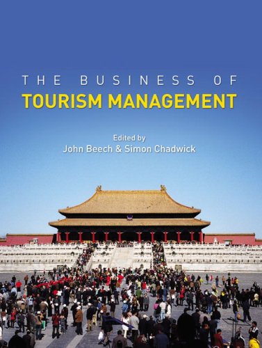 The Business Of Tourism Management John Beech