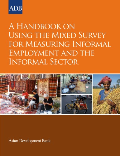 A Handbook On Using The Mixed Survey For Measuring Informal Employment And The Informal Sector Asian Development Bank