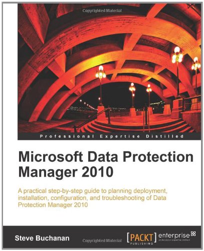 Microsoft Data Protection Manager 2010 Steve Buchanan