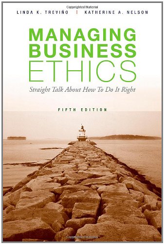 Managing Business Ethics Straight Talk About How To Do It Right 5th Linda Klebe Trevio