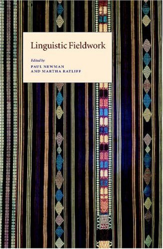 Linguistic Fieldwork 1st Edition Paul Newman Martha Ratliff Editors