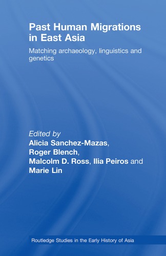 Past Human Migrations In East Asia Matching Archaeology Linguistics And Genetics Alicia Sanchezmazas