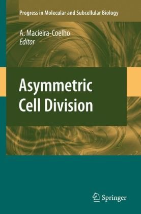 Asymmetric Cell Division 1st Edition Renze Heidstra Auth Professor Dr Alvaro Macieiracoelho Eds