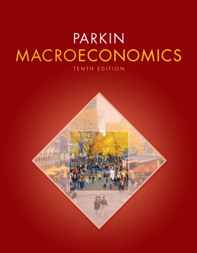 Macroeconomics 10th Edition Pearson Series In Economics 10th Edition Michael Parkin