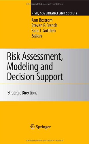 Risk Assessment Modeling And Decision Support Strategic Directions 1st Edition Ann Bostrom