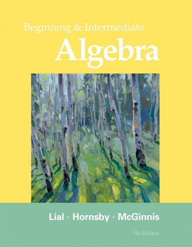 Beginning And Intermediate Algebra 5th Edition Margaret L Lial