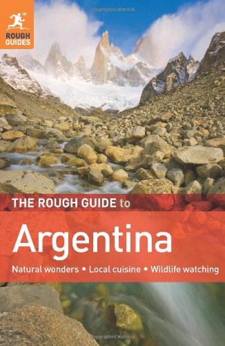 The Rough Guide To Argentina Rough Guide Travel Guides 4th Danny Aeberhard
