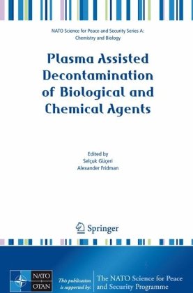 Plasma Assisted Decontamination Of Biological And Chemical Agents 1st Edition Katie Gibson