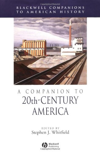 A Companion To 20thcentury America Blackwell Companions To American History 1st Edition Stephen J Whitfield
