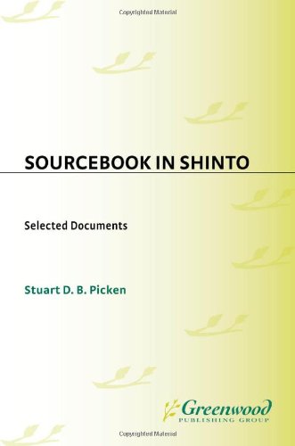 Sourcebook In Shinto Selected Documents Resources In Asian Philosophy And Religion Stuart Picken