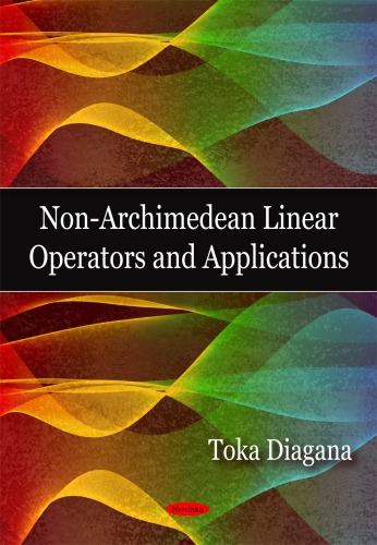 Nonarchimedean Linear Operators And Applications Toka Diagana