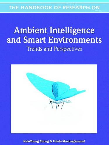 Handbook Of Research On Ambient Intelligence And Smart Environments Trends And Perspectives 1st Edition Nakyoung Chong