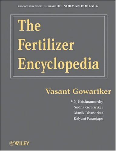 The Fertilizer Encyclopedia 1st Edition Vasant Gowariker V N Krishnamurthy