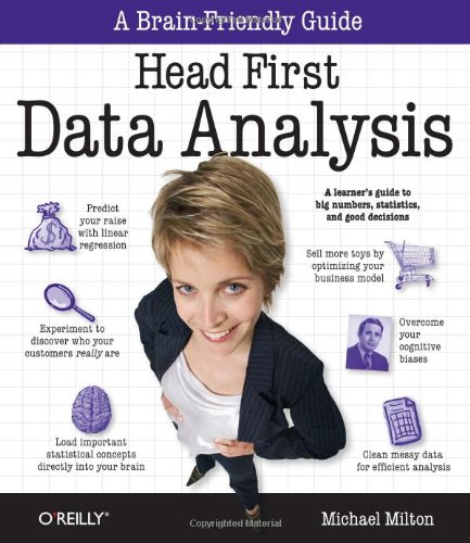 Head First Data Analysis A Learners Guide To Big Numbers Statistics And Good Decisions 1 Original Michael Milton