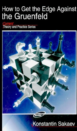 How To Get The Edge Against The Gruenfeld Konstantin Sakaev