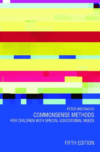Commonsense Methods For Children With Special Educational Needs 5th Edition Peter Westwood