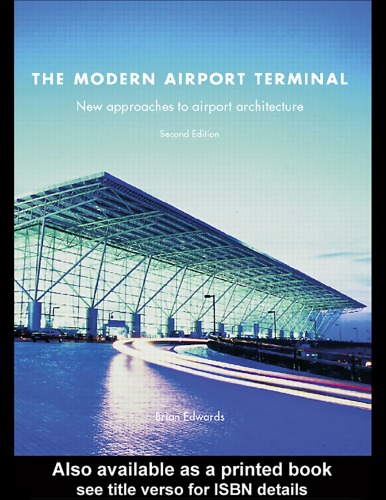 The Modern Airport Terminal New Approaches To Airport Architecture 2nd Brian Edwards