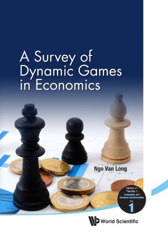 A Survey Of Dynamic Games In Economics Surveys On Theories In Economics And Business Administration 1st Edition Van Long Ngo