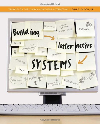Building Interactive Systems Principles For Humancomputer Interaction 1st Edition Dan R Olsen