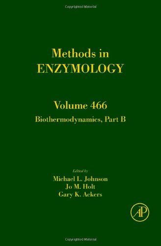 Biothermodynamics Part B 1st Edition Michael L Johnson Gary K Ackers Jo M Holt