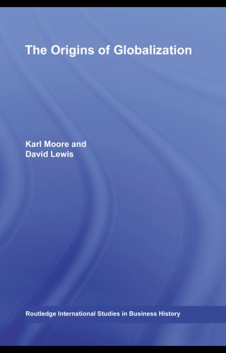 The Origins Of Globalization Karl Moore